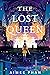 The Lost Queen by Aimee Phan