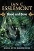 Blood and Bone: A Novel of the Malazan Empire