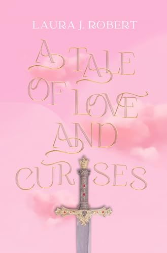 A Tale of Love and Curses (A Tale of Love and Curses Duology)