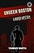 Unseen Boston: The Murder M...