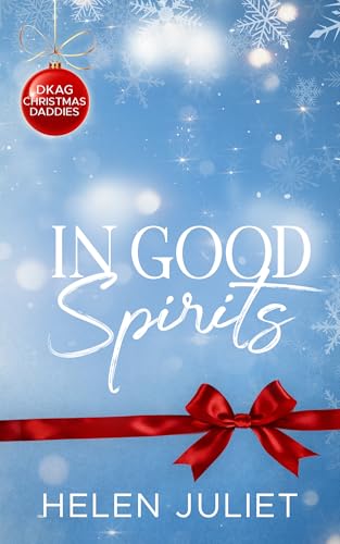 In Good Spirits: An MMMM Christmas Daddy Romance (Daddy's Fairy Tales)