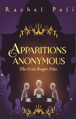 Apparitions Anonymous (The Grim Reaper Files Book 1)