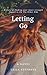 Letting Go: A Novel