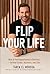 John Murray One Flip Your Life How to Find Opportunity in Distress - in Real Estate, Business, and Life.