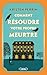 Comment résoudre votre propre meurtre (Les enquêtes de Castle Knoll #1)