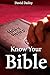 Know Your Bible: A Quick Gu...