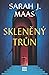 Skleněný trůn by Sarah J. Maas