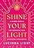 Shine Your Light: A new 202...