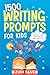 1500 Writing Prompts for Ki...