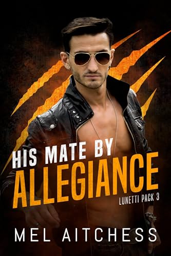 His Mate by Allegiance (Lunetti Pack, #3)