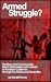 Armed Struggle? by Gerald Horne Armed Struggle? by Gerald Horne