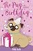 Orchard Books The Pug who wanted a Birthday (The Pug Who Wanted to...).