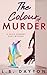 The Colour of Murder (Sadie...