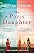 The Paris Daughter: Two mothers. Two daughters. Two families torn apart