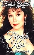 French Kiss A Clyde Thomas Novel