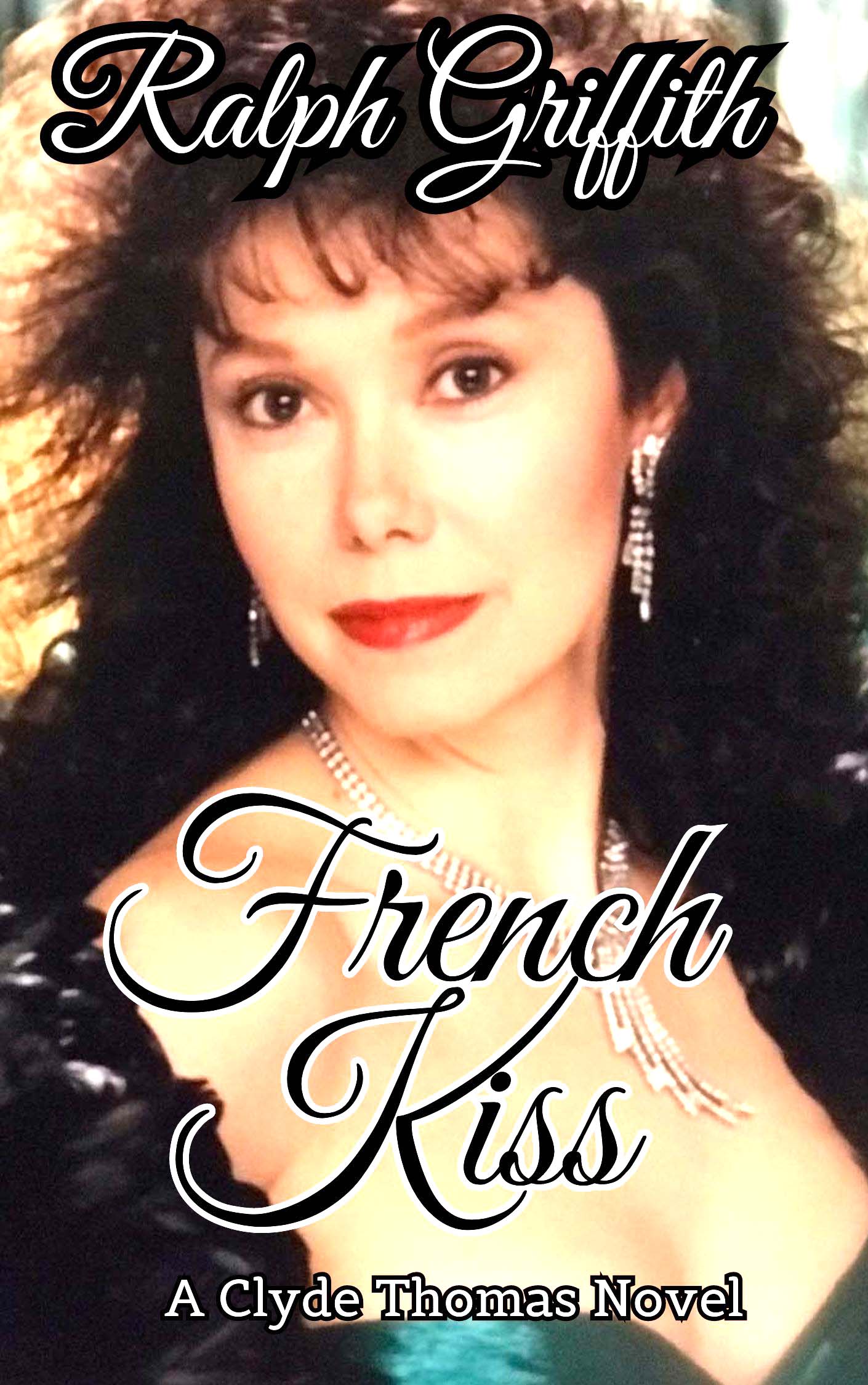 French Kiss A Clyde Thomas Novel