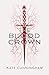 The Blood Crown by Kate  Cunningham