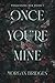 Once You're Mine