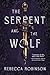 The Serpent and the Wolf (Dark Inheritance Trilogy, #1)