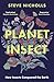 Planet Insect: How insects ...