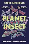 Planet Insect: How insects conquered the Earth
