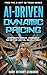 AI Driven Dynamic Pricing: ...