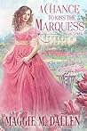 A Chance to Kiss the Marquess (Charmed By Chance Book 3)