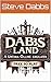 Dabbs Land: Beyond the Moongate: The Untold Stories