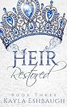 Heir Restored by Kayla Eshbaugh