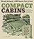 Compact Cabins: Simple Livi...