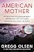 American Mother: The true story of a troubled family, motherhood, and the cyanide poisonings that shook the world