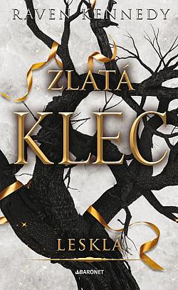 Lesklá (Zlatá klec, #3)