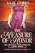 The Measure of Honor: A Pride & Prejudice Variation (The Measure of a Man Collection)