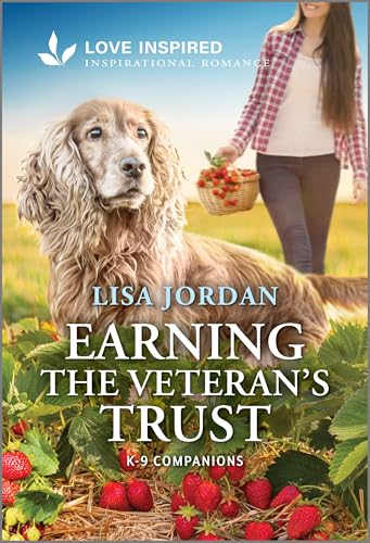 Earning the Veteran's Trust (K-9 Companions Book 32)