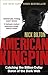 American Kingpin: Catching the Billion-Dollar Baron of the Dark Web