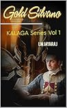 Kalaga Series Vol 1 Gold Silvano by LM Jayaraj by LOUIS JAYARAJ
