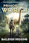 Primordial World:...