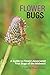 Flower Bugs: A Guide to Flower-Associated True Bugs of the Midwest