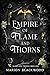 Empire of Flame and Thorns (Flame and Thorns, #1)