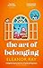 The Art of Belonging
