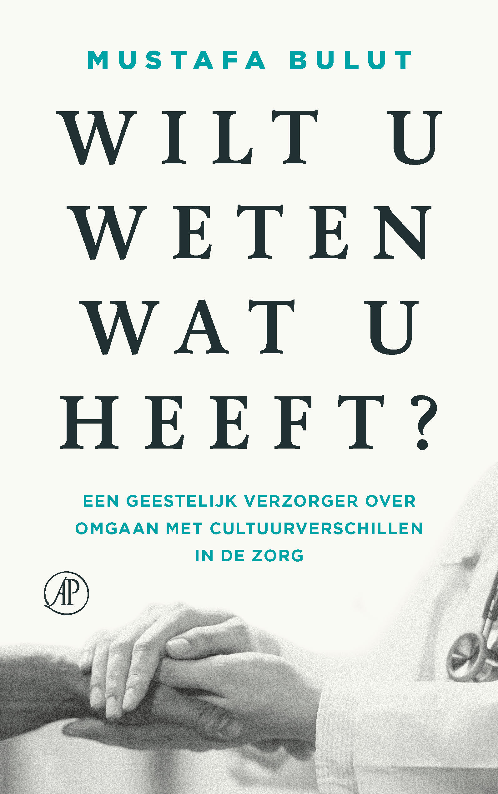 Wilt u weten wat u heeft? Een geestelijk verzorger over omgaan met cultuurverschillen in de zorg (Paperback)