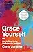 Grace Yourself: How to Show...