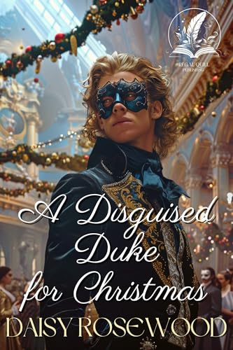 A Disguised Duke for Christmas (Kindle Edition)