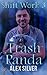 Trash Panda (Shift Work)