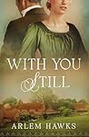 With You Still by Arlem Hawks With You Still by Arlem Hawks