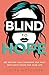 Blind to Hope: See Beyond Your Darkness and Walk into God's Vision for Your Life