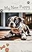 My New Puppy by Lori Stone