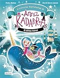 Anna Kadabra. Aventuras legendarias 3. El último narval (Spanish Edition)