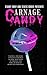 Carnage Candy by Stuart Bray