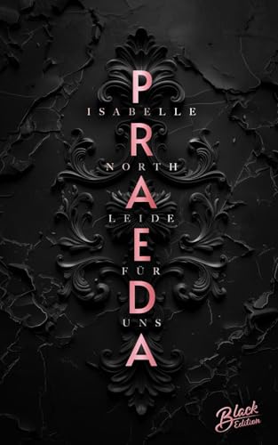 Praeda: Leide für uns (W&R Academy, #2)